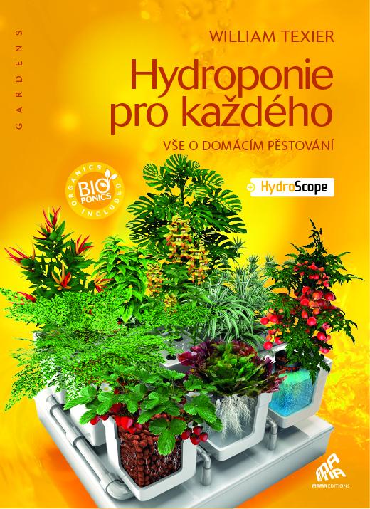 Levně Kniha Hydroponie pro každého, William Texier